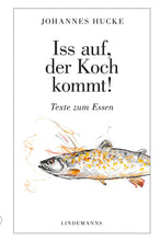 Load image into Gallery viewer, Buch: &quot;ISS AUF - DER KOCH KOMMT&quot;
